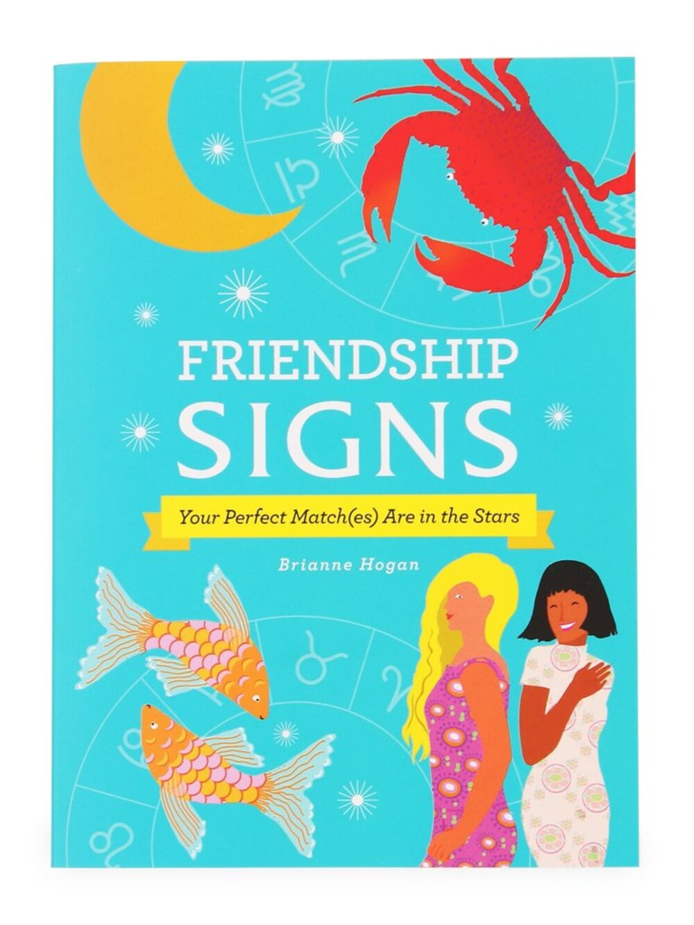 Friendship Signs: Your Perfect Match(es) Are in the Stars-Paperback
